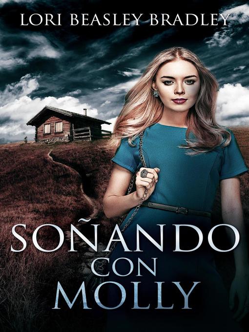 Title details for Soñando con Molly by Lori Beasley Bradley - Available